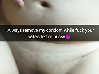 I always took off the condom while fucking your wife and cumming in her