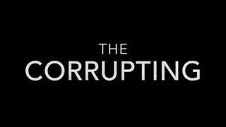 THE CORRUPTING