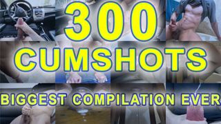 300 CUMSHOT COMPILATION - BIGGEST COMPILATION EVER