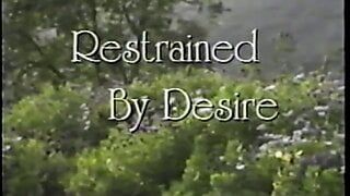Restrained By Desire