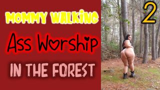 Mom Ass Worship In Forest 2 - Bbw Walking