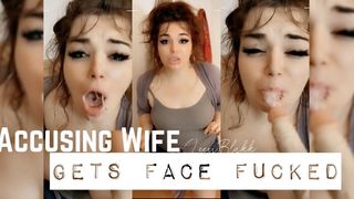 Accusing Wife Gets Face Fucked (Preview)