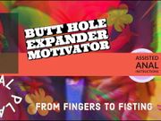 The Energitc Sissy Bottom Butt Hole expand Motivator from fingers to fist