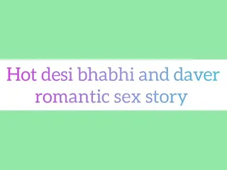 Hot desi bhabhi and daver romantic sex story in hindi audio full dirty sexy